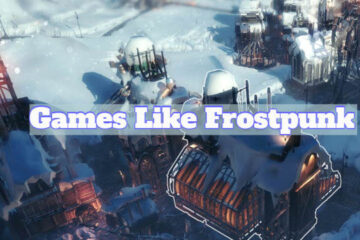 Games Like Frostpunk